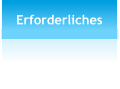 Erforderliches